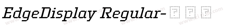 EdgeDisplay Regular字体转换